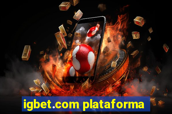 igbet.com plataforma